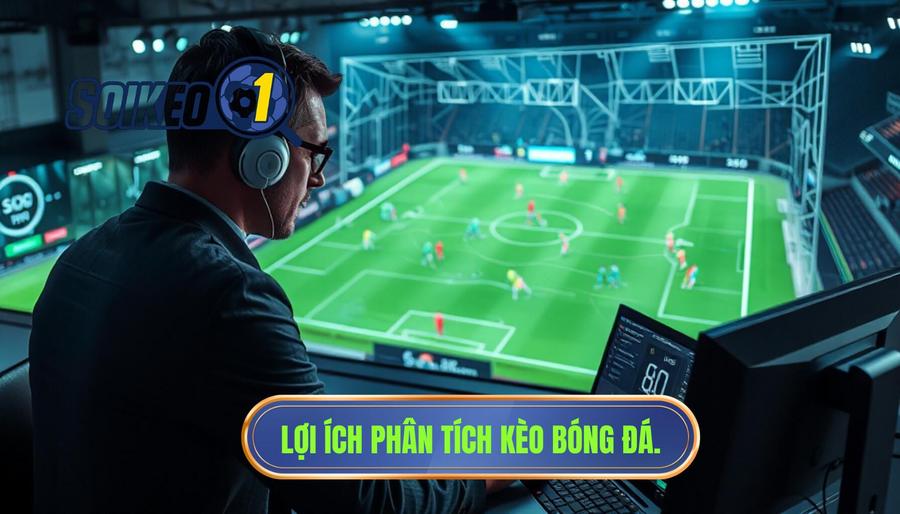 Tại sao cần phân tích cách kèo phản ánh trận đấu?