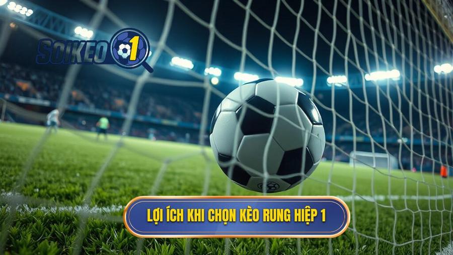 Tại sao nên chọn rung hiệp 1 thay vì cả trận?