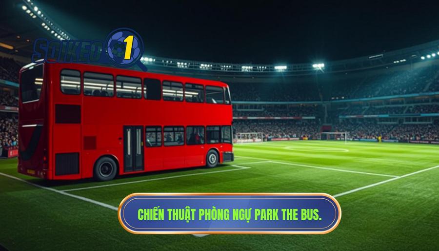 Hệ thống phòng ngự "Park the Bus" nổi tiếng